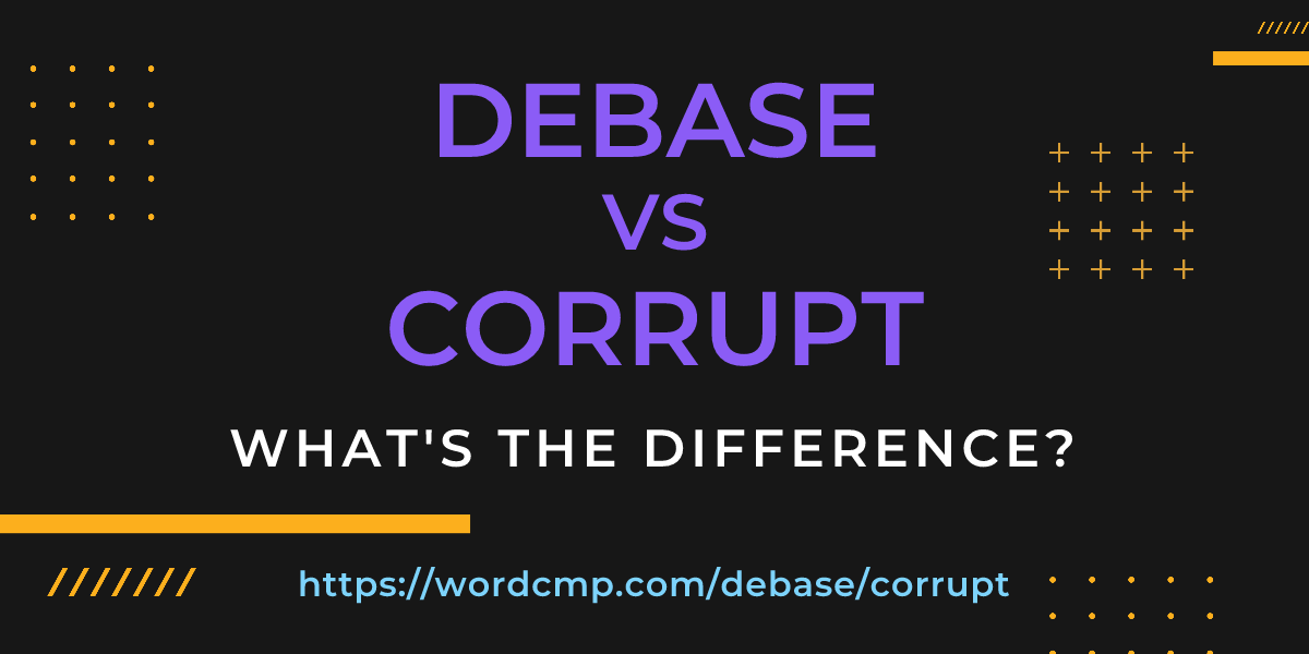 Difference between debase and corrupt