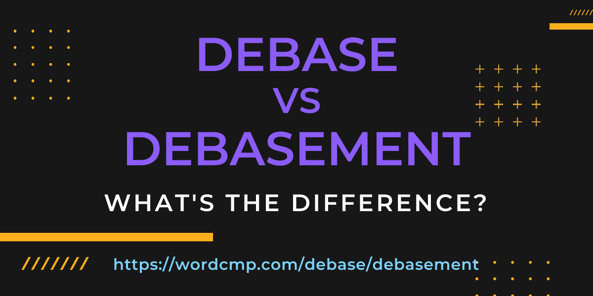 Difference between debase and debasement