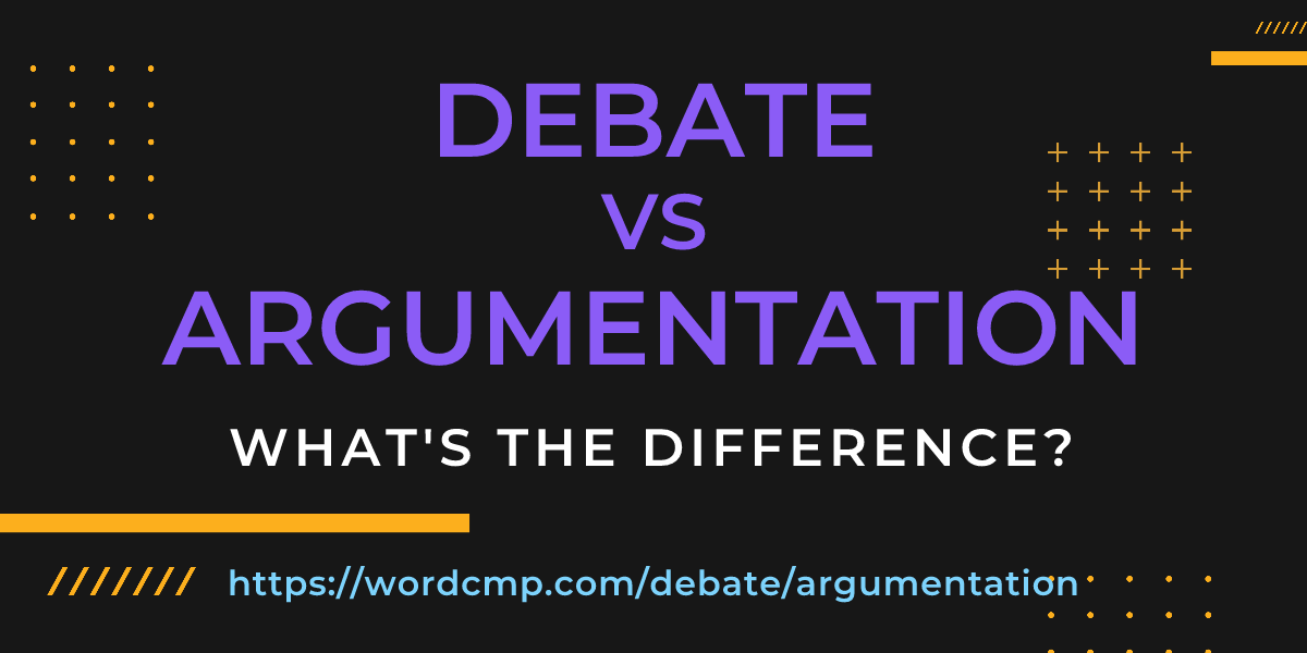 Difference between debate and argumentation