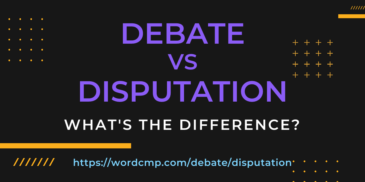 Difference between debate and disputation