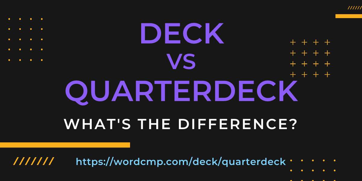 Difference between deck and quarterdeck