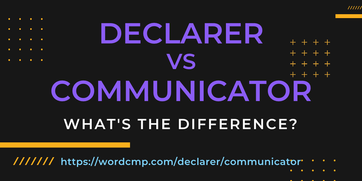 Difference between declarer and communicator