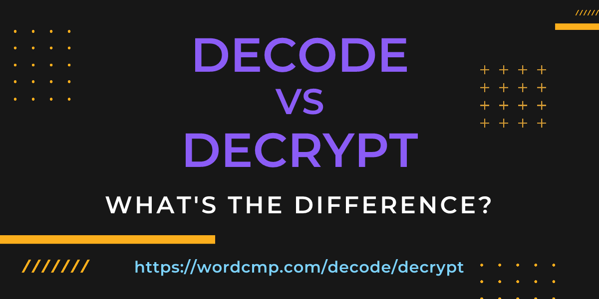 Difference between decode and decrypt