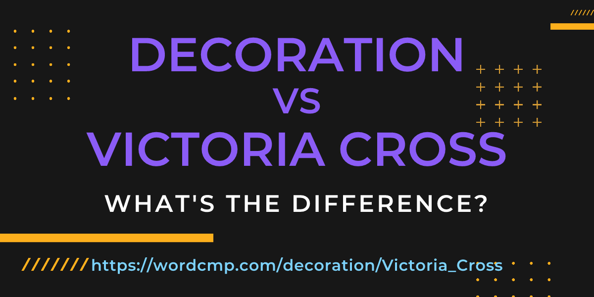 Difference between decoration and Victoria Cross