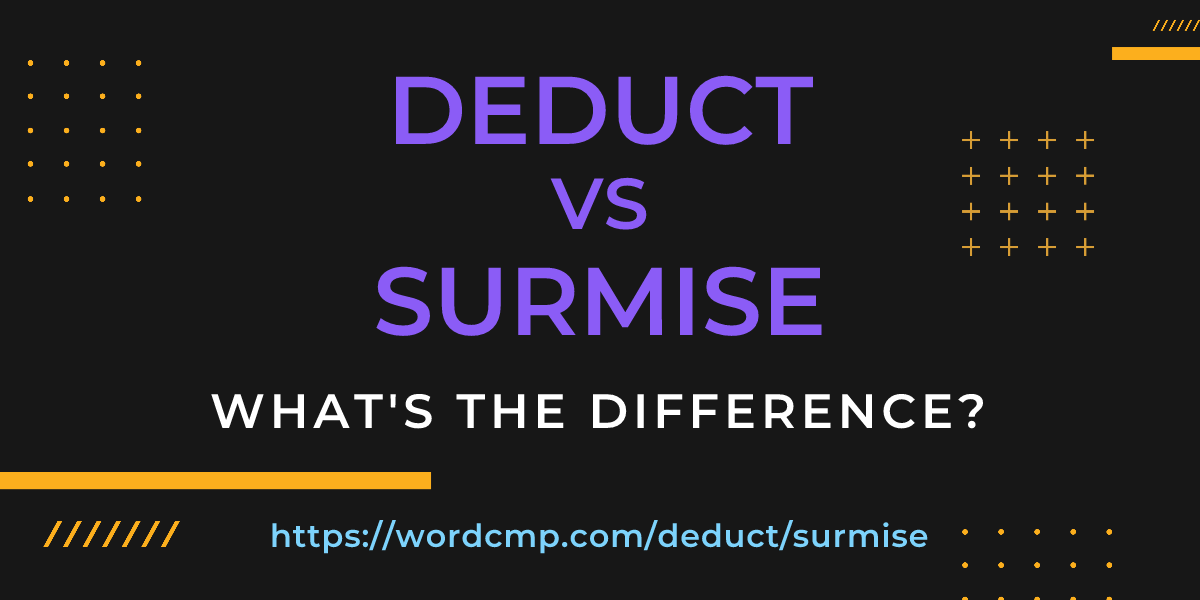 Difference between deduct and surmise