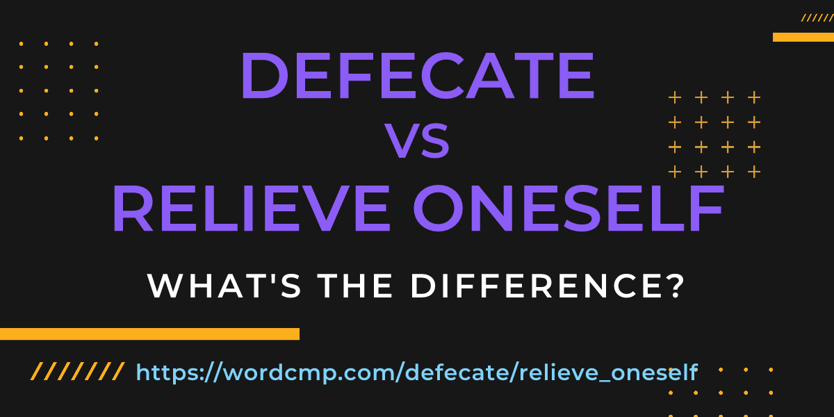 Difference between defecate and relieve oneself