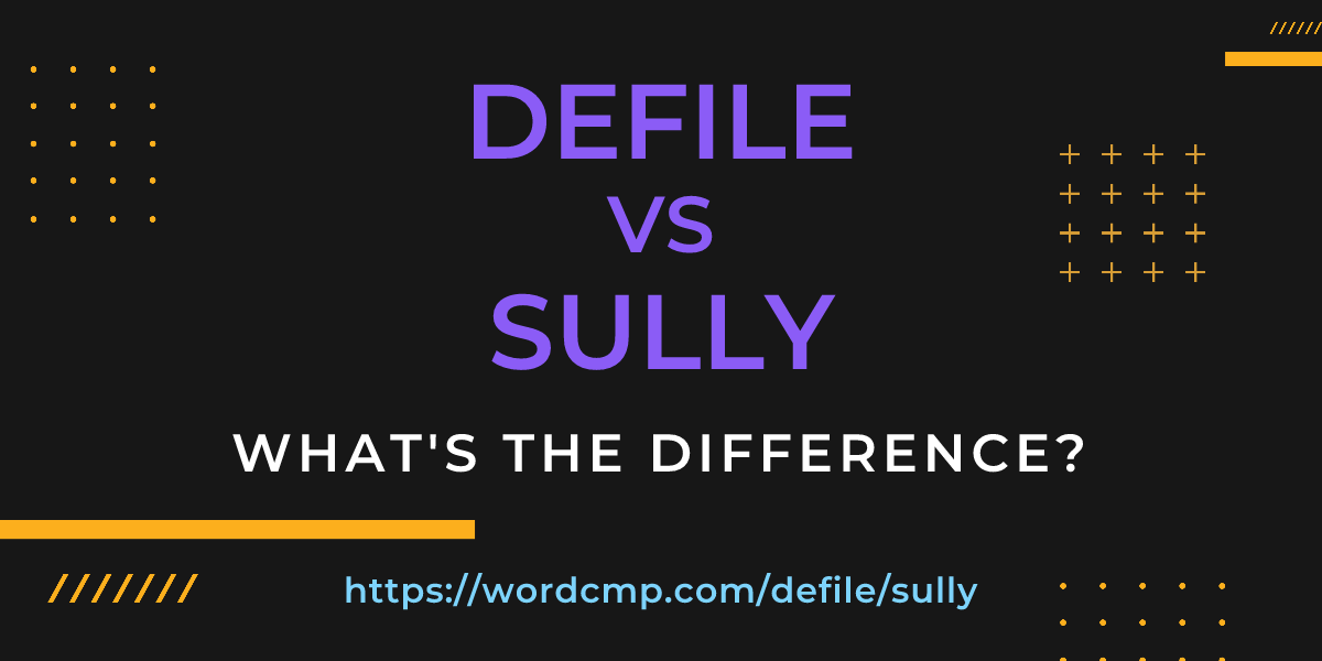 Difference between defile and sully