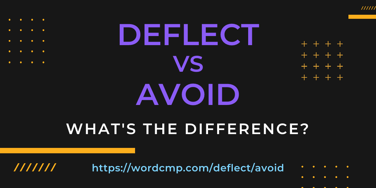 Difference between deflect and avoid