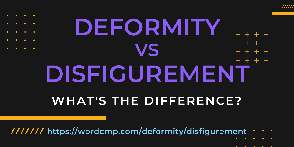 Difference between deformity and disfigurement