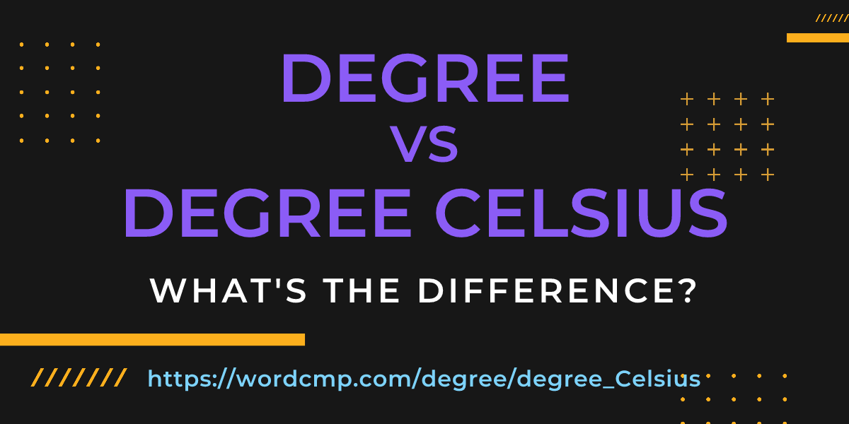Difference between degree and degree Celsius