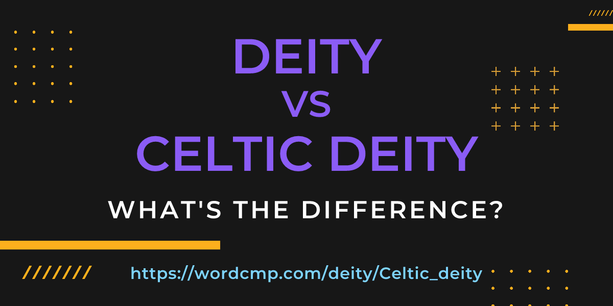 Difference between deity and Celtic deity