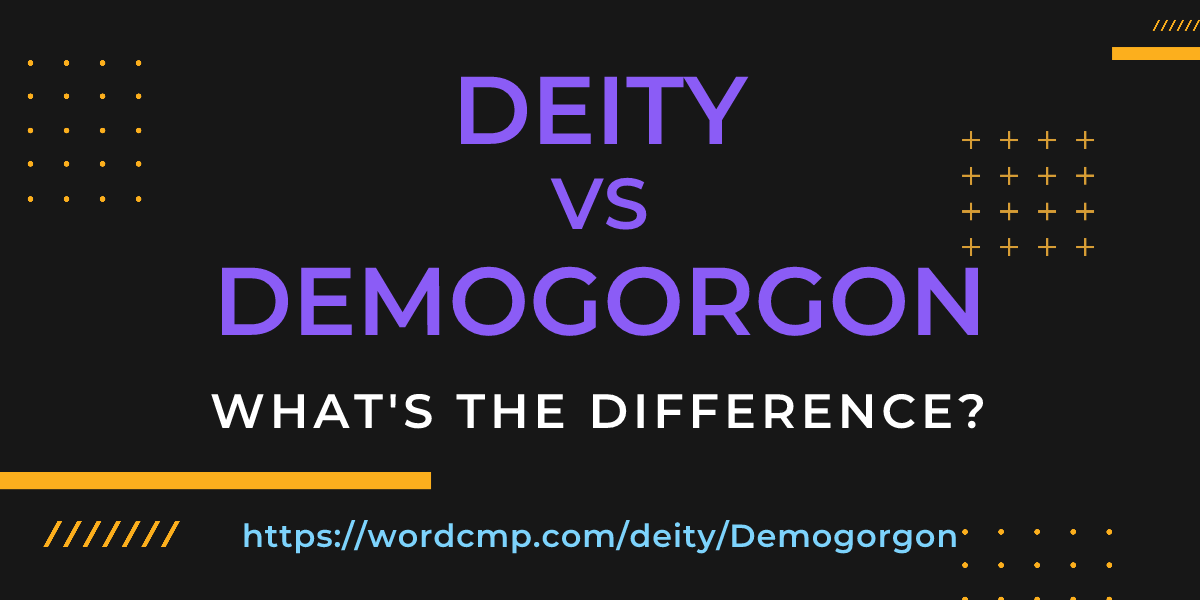 Difference between deity and Demogorgon