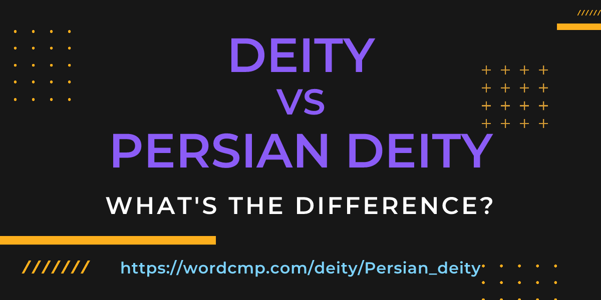 Difference between deity and Persian deity