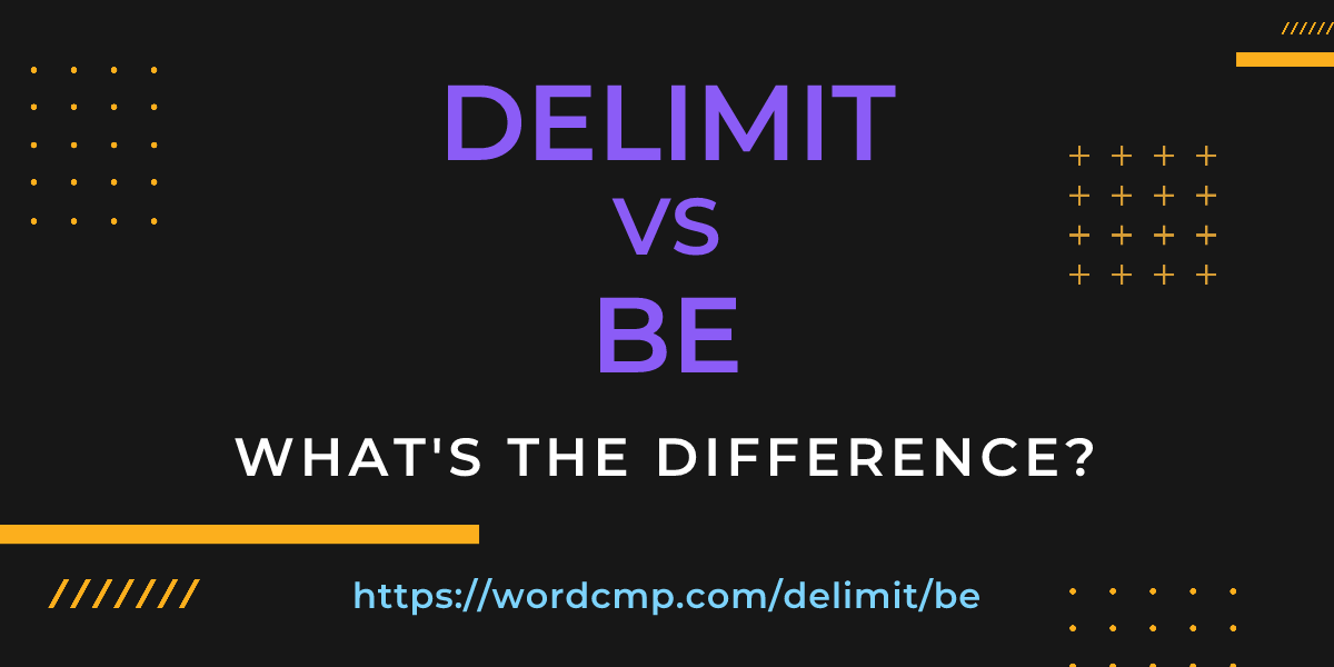 Difference between delimit and be