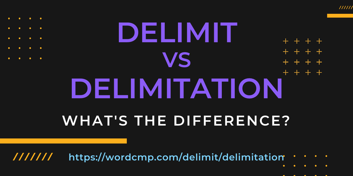 Difference between delimit and delimitation