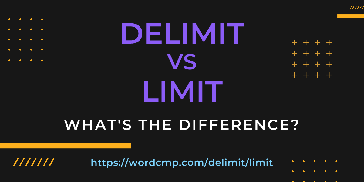 Difference between delimit and limit