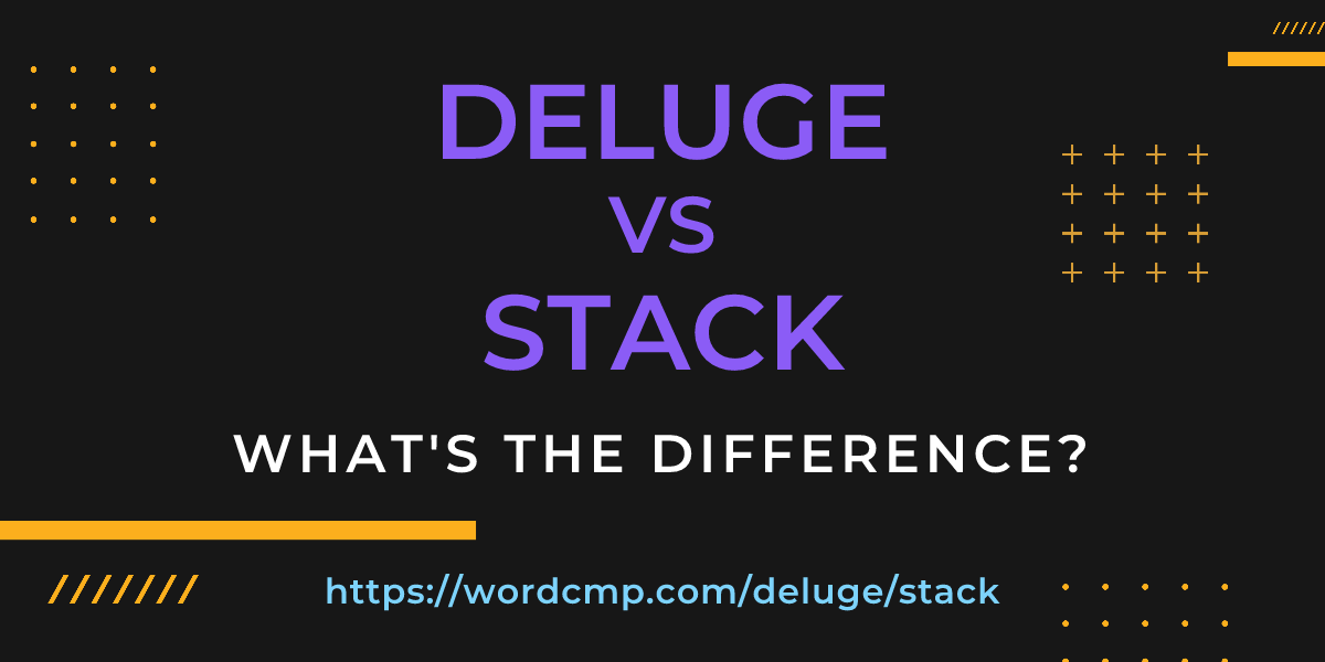 Difference between deluge and stack