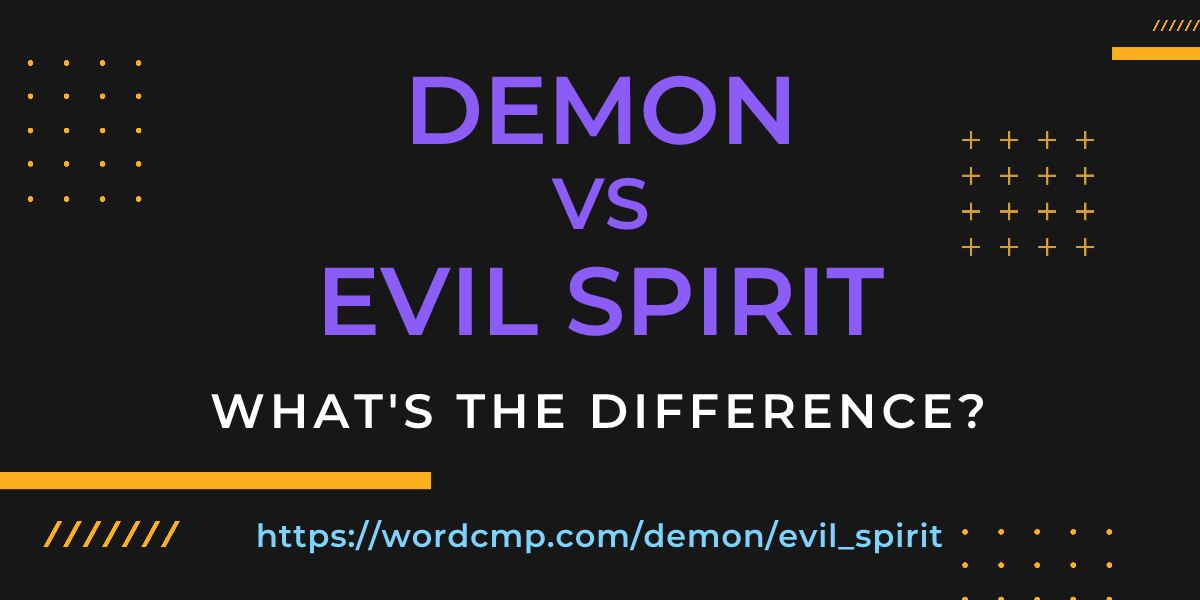 Difference between demon and evil spirit