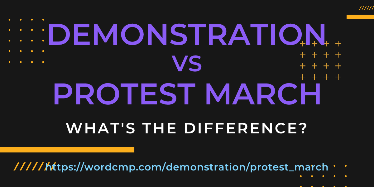 Difference between demonstration and protest march