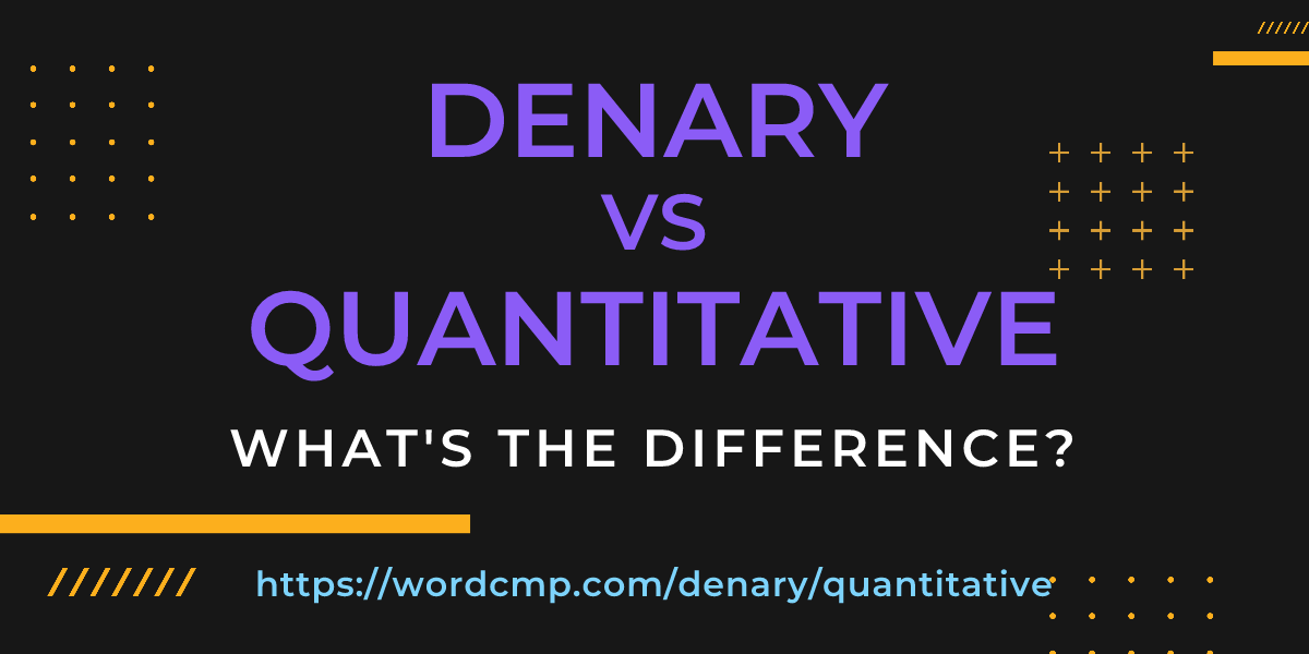 Difference between denary and quantitative