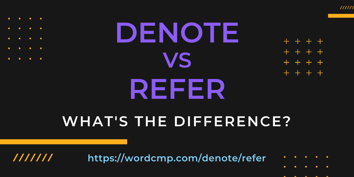 Difference between denote and refer