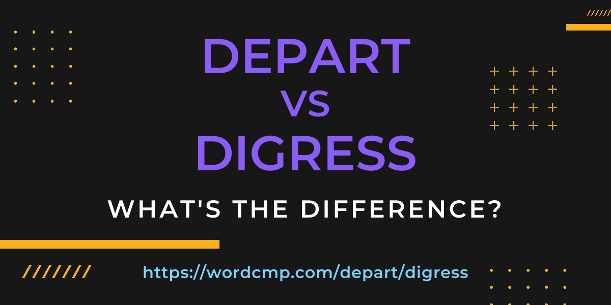 Difference between depart and digress