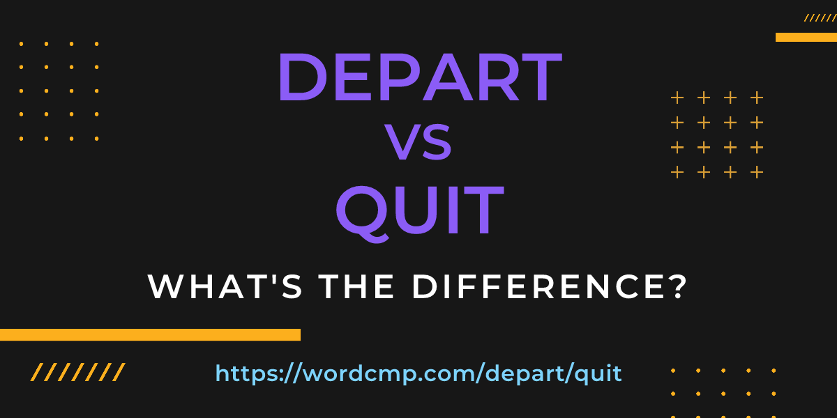 Difference between depart and quit
