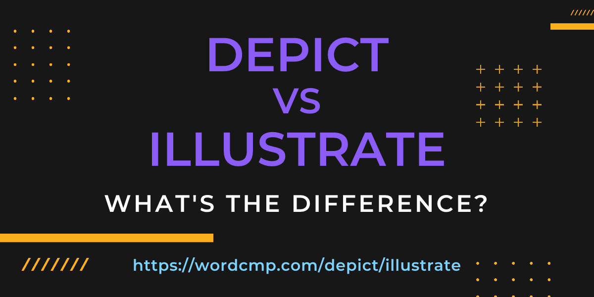 Difference between depict and illustrate