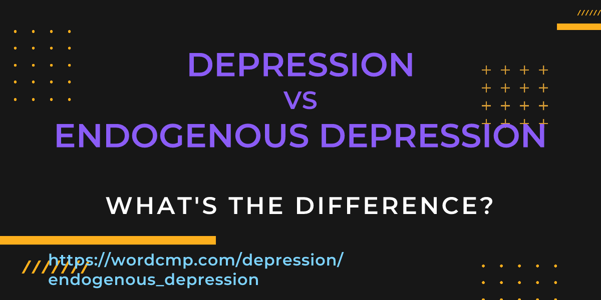 Difference between depression and endogenous depression