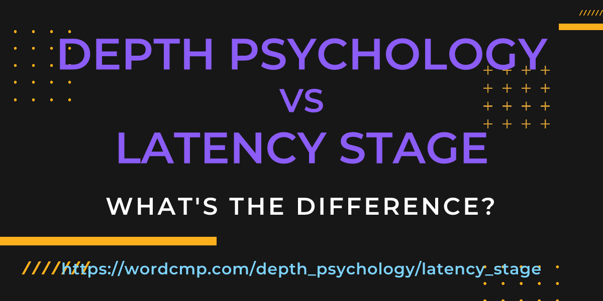 Difference between depth psychology and latency stage