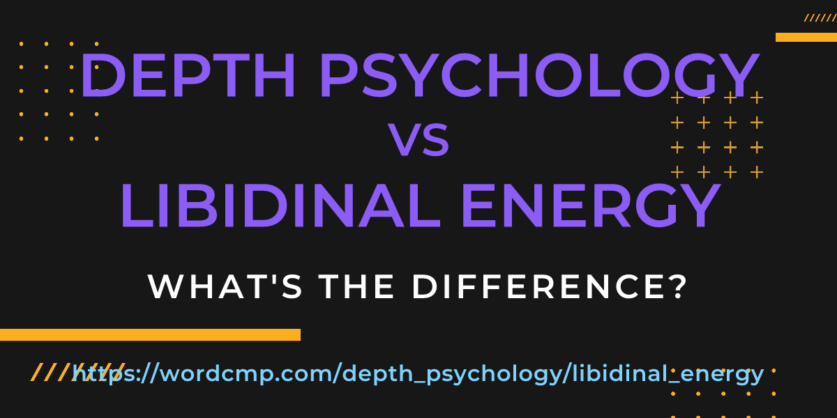 Difference between depth psychology and libidinal energy