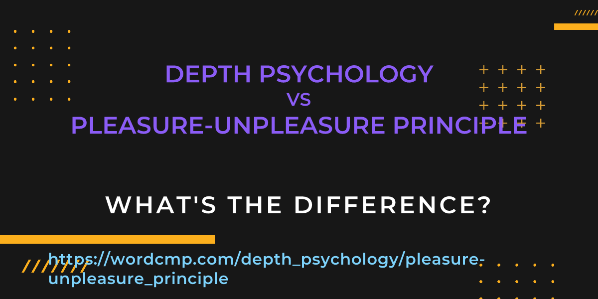 Difference between depth psychology and pleasure-unpleasure principle