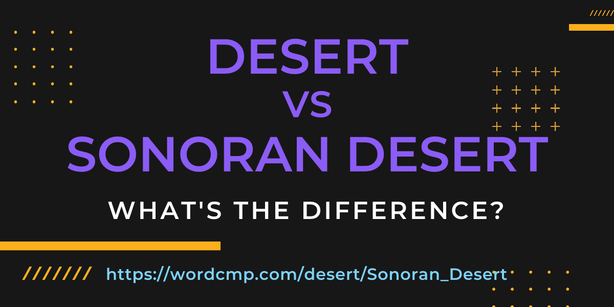 Difference between desert and Sonoran Desert