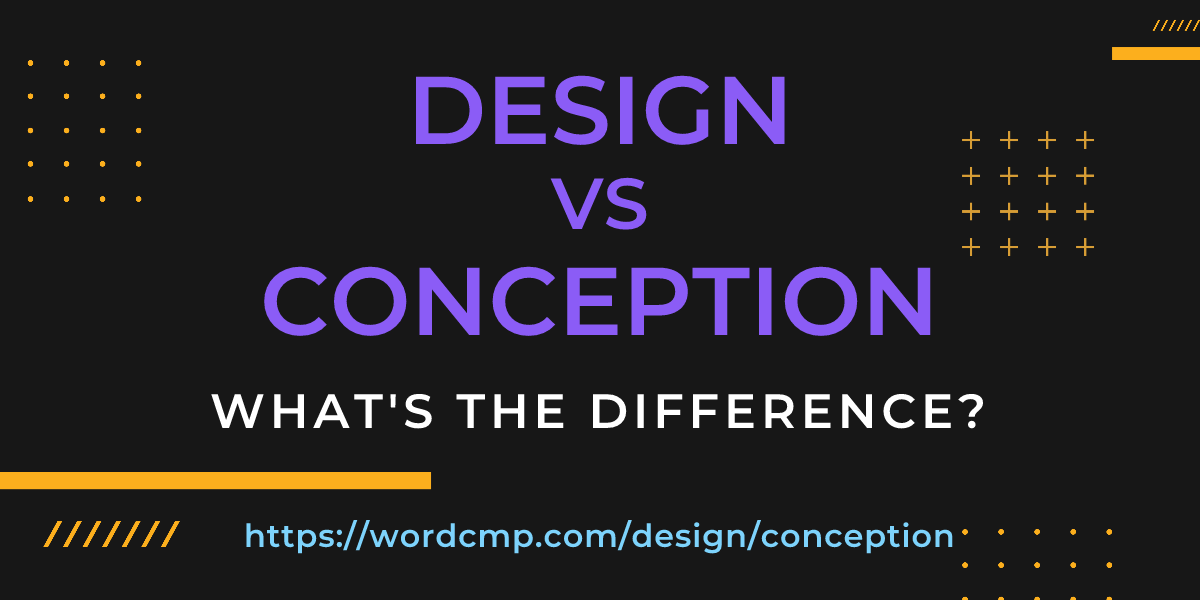 Difference between design and conception