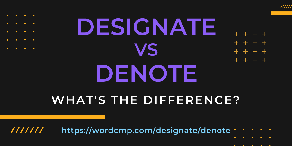 Difference between designate and denote