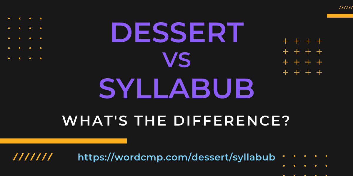Difference between dessert and syllabub