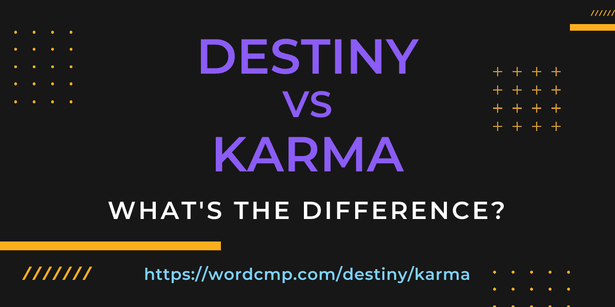 Difference between destiny and karma
