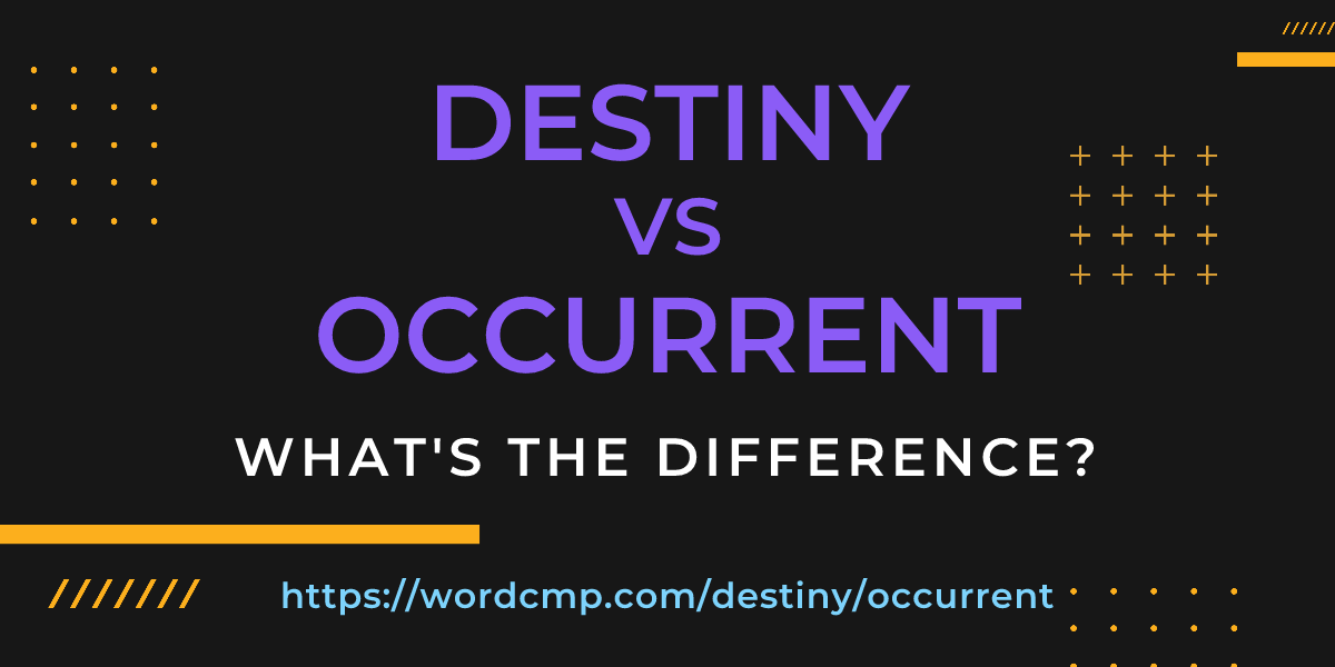 Difference between destiny and occurrent