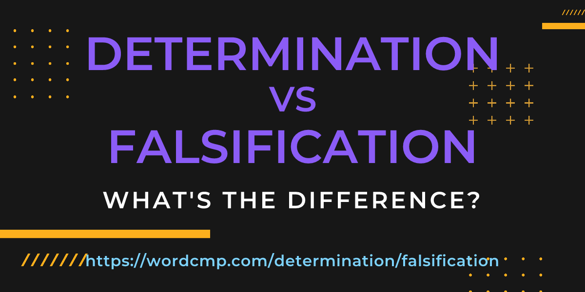 Difference between determination and falsification