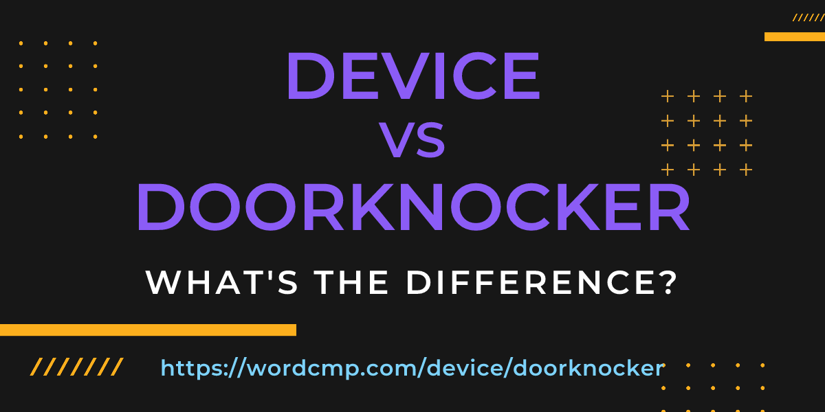 Difference between device and doorknocker
