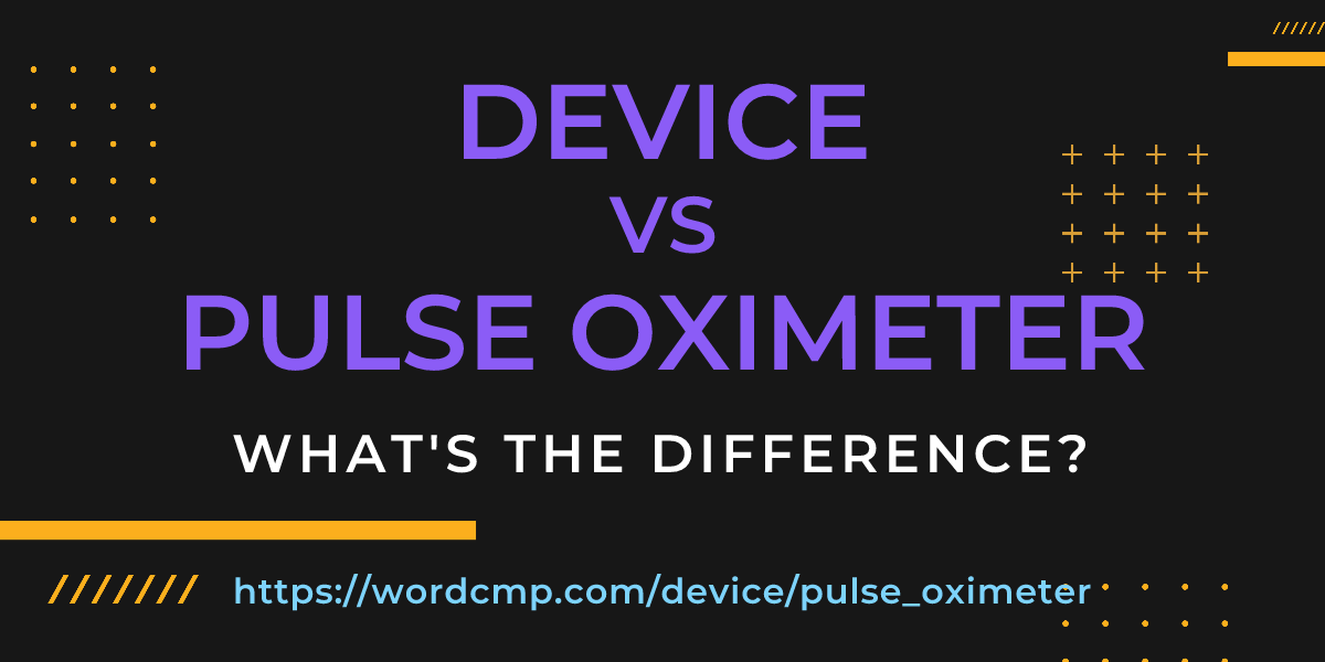 Difference between device and pulse oximeter