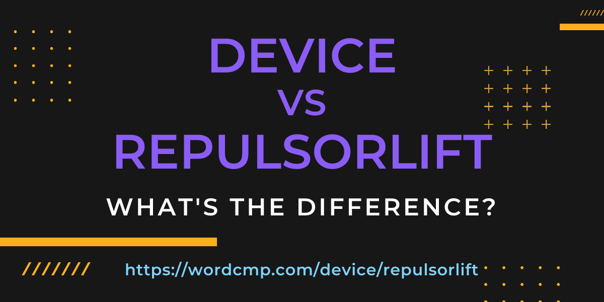 Difference between device and repulsorlift