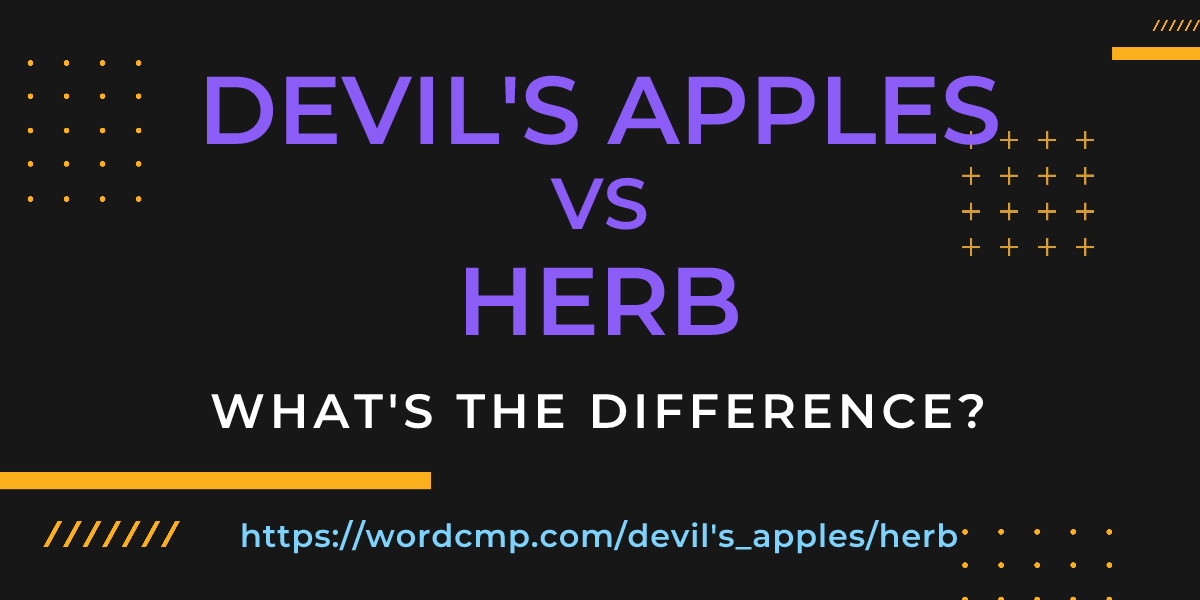 Difference between devil's apples and herb