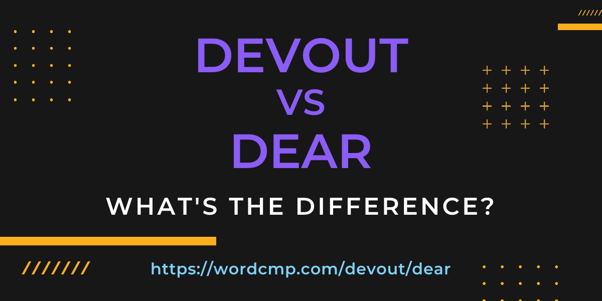 Difference between devout and dear