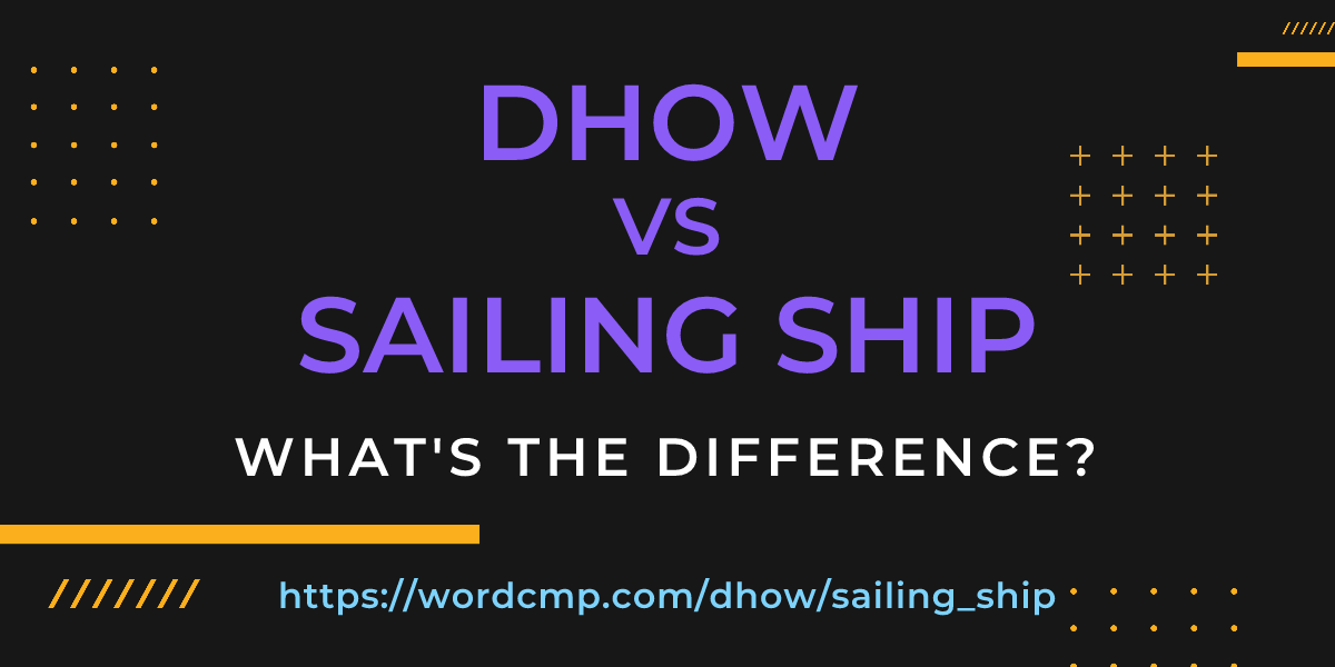 Difference between dhow and sailing ship