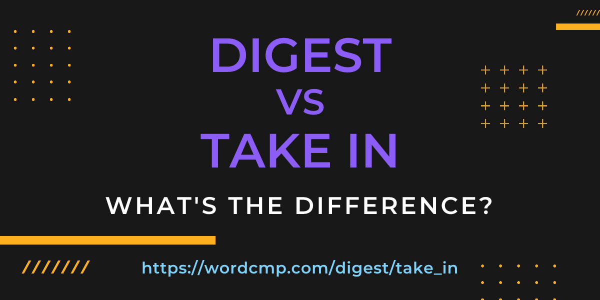 Difference between digest and take in