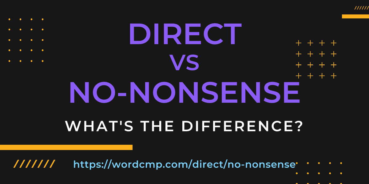 Difference between direct and no-nonsense