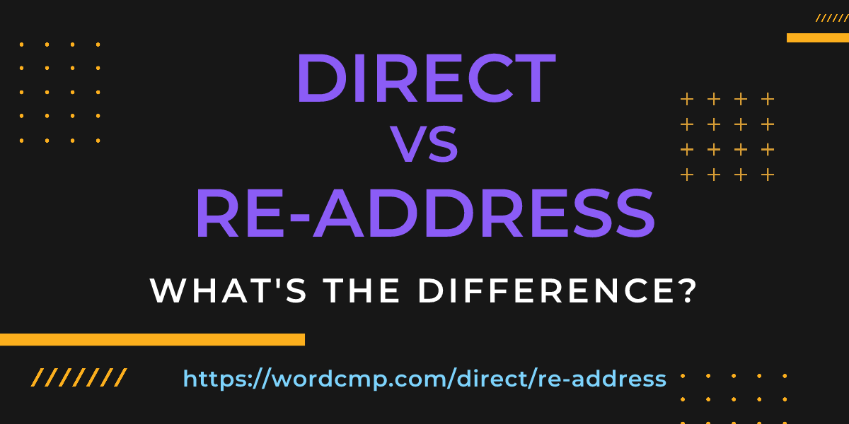 Difference between direct and re-address