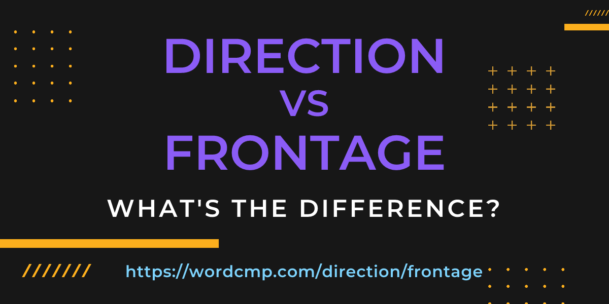 Difference between direction and frontage
