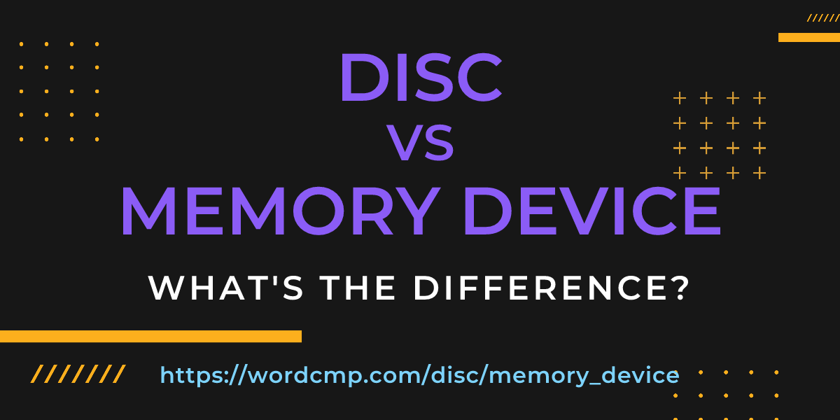 Difference between disc and memory device